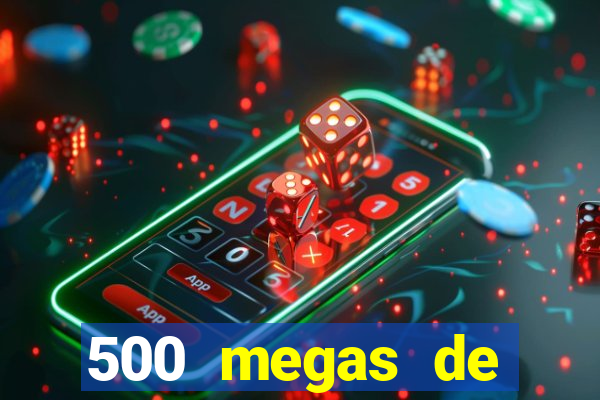 500 megas de internet equivale a quantos gigas